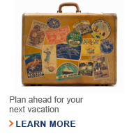 Plan ahead for your next vacation